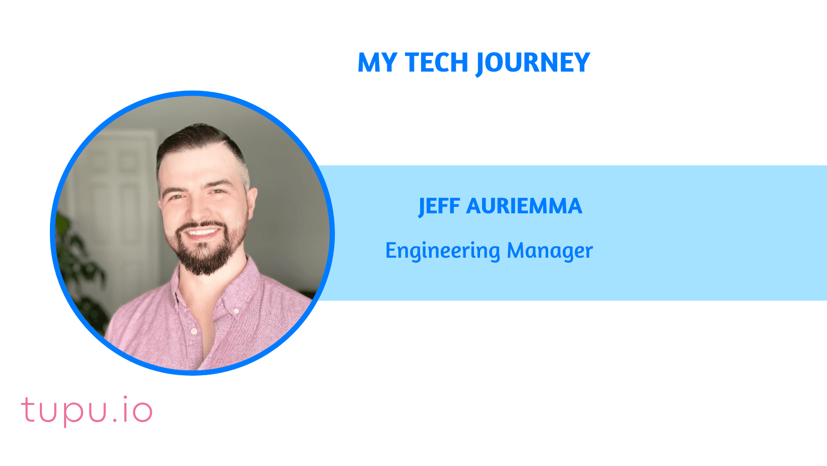 My Tech Journey - Jeff Auriemma